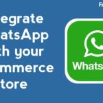 How to connect WhatsApp with your eCommerce store: livechat with customers instantly
